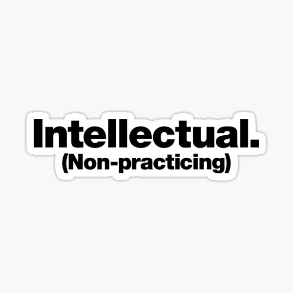 Item preview, Intellectual (Non-practicing) designed and sold by chestify.