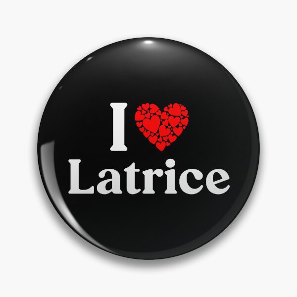 Item preview, Latrice Heart - I Love Latrice designed and sold by MiraclePitts.