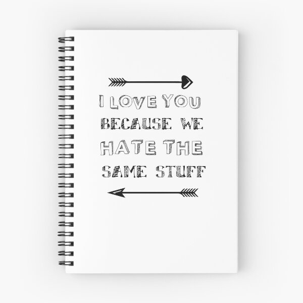 Item preview, I Love You Because We Hate The Same Stuff designed and sold by TeeTimeGuys.