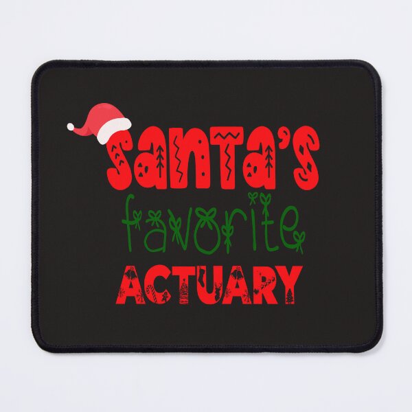Item preview, Santa's Favorite Actuary designed and sold by slicksdesigns.