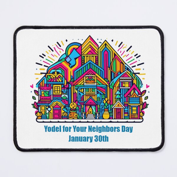 Item preview, Jan 30th - Yodel for Your Neighbor Day designed and sold by CrankyOldDude.