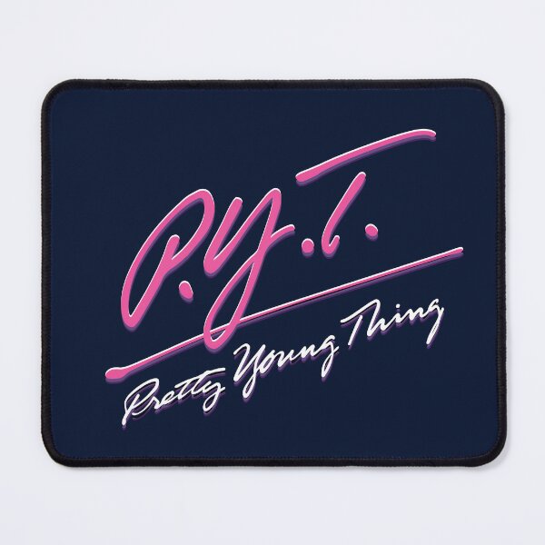 Item preview, P.Y.T. (Pretty Young Thing) designed and sold by SWG Mixes & Merchandise.