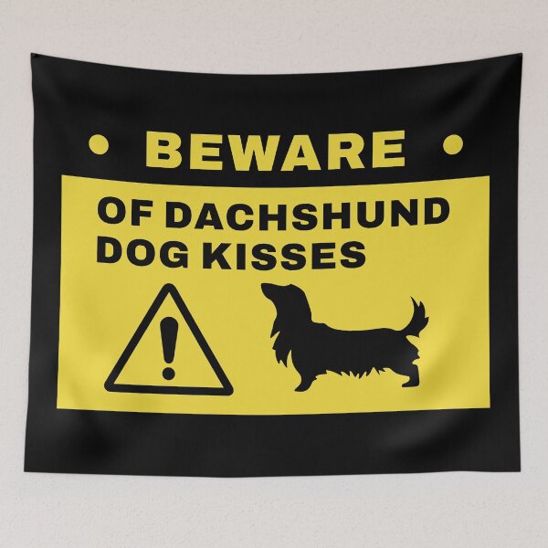 Item preview, Beware Long Haired Dachshund Kisses Guard Dog Warning designed and sold by Hic21.