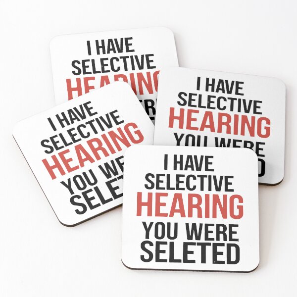 Item preview, I Have Selective Hearing You Were Selected designed and sold by DashBliss.