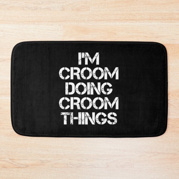 Item preview, Croom Name - Croom Doing Croom Things designed and sold by LindenAverhart3.