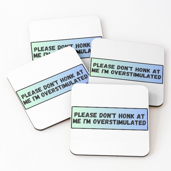 Item preview, Please Don't Honk at Me I'm Overstimulated Funny Bumper Light Blue designed and sold by General-Corner.