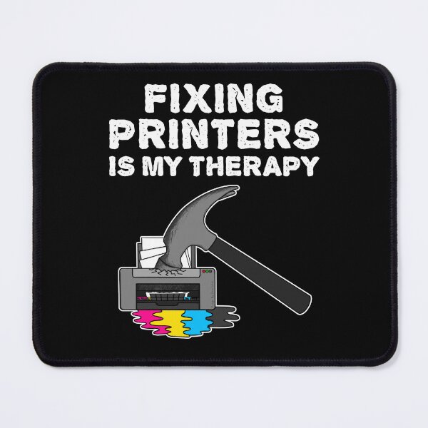 Item preview, Fixing Printers Is My Therapy, Computer Technician Funny designed and sold by doodlerob.