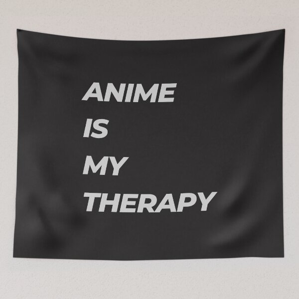Item preview, ANIME IS MY THERAPY designed and sold by ChilledTaho.