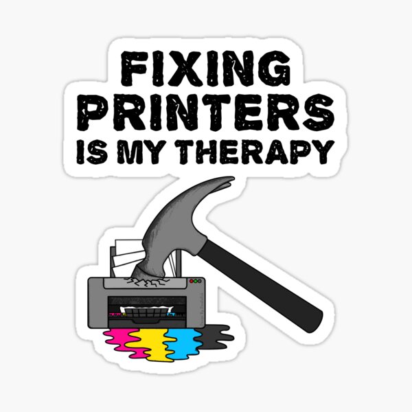 Item preview, Fixing Printers Is My Therapy, Computer Technician Funny designed and sold by doodlerob.
