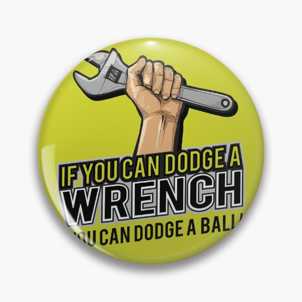 Item preview, If you can dodge a wrench you can dodge a ball funny humor designed and sold by Alema Art.