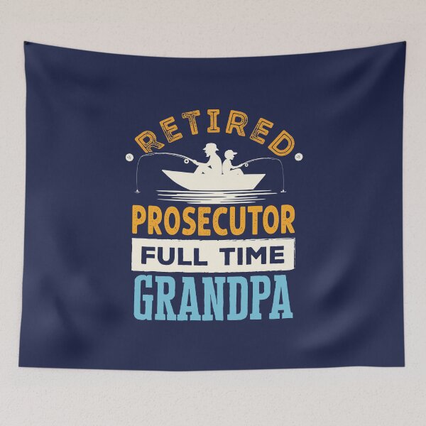 Item preview, Retired Prosecutor Full Time Grandpa designed and sold by jaygo.
