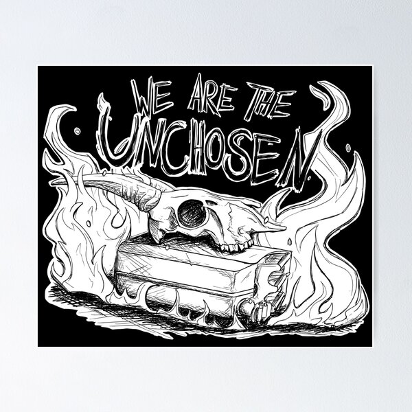 Item preview, We Are The Unchosen - Burial Grounds designed and sold by Cabled Creature.