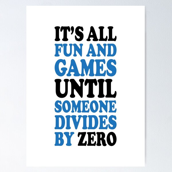 Item preview, Dividing By Zero Is Not A Game designed and sold by ScienceCorner.