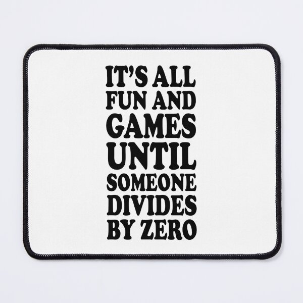 Item preview, Dividing By Zero Is Not A Game designed and sold by ScienceCorner.