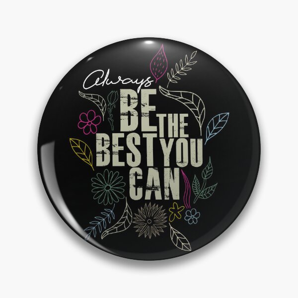 Item preview, Be the Best You Can. Encoraging motivational message. designed and sold by DAMOTAmagazine.