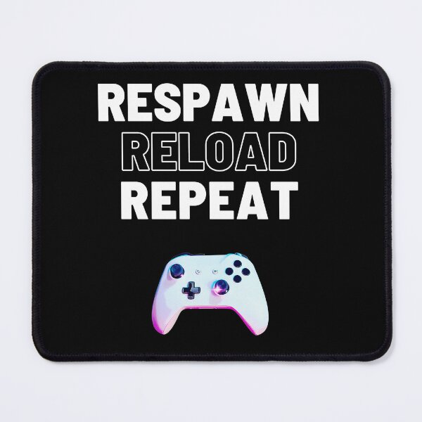 Item preview, Respawn, Reload, Repeat - Gamer  designed and sold by FelurienShop.