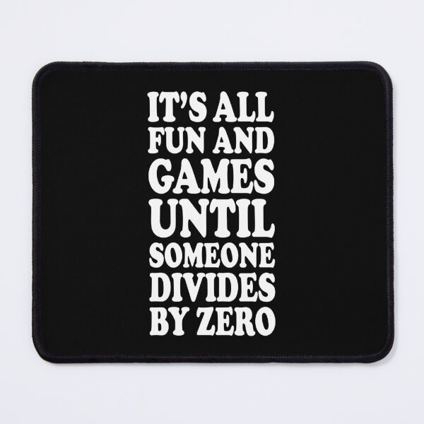 Item preview, Dividing By Zero Is Not A Game designed and sold by ScienceCorner.