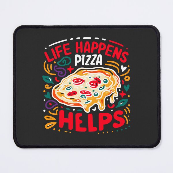 Item preview, Life Happens Pizza Helps designed and sold by Frank Ring.