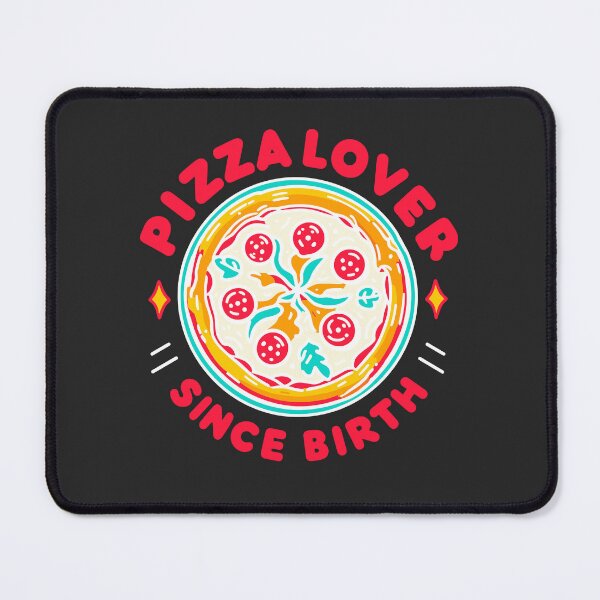 Item preview, Pizza Lover Since Birth designed and sold by Frank Ring.