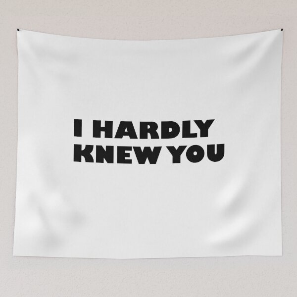 Item preview, I HARDLY KNEW YOU designed and sold by ayaato.