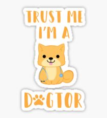 Trust Me I'm A Dogtor Vet Gift Idea Sticker