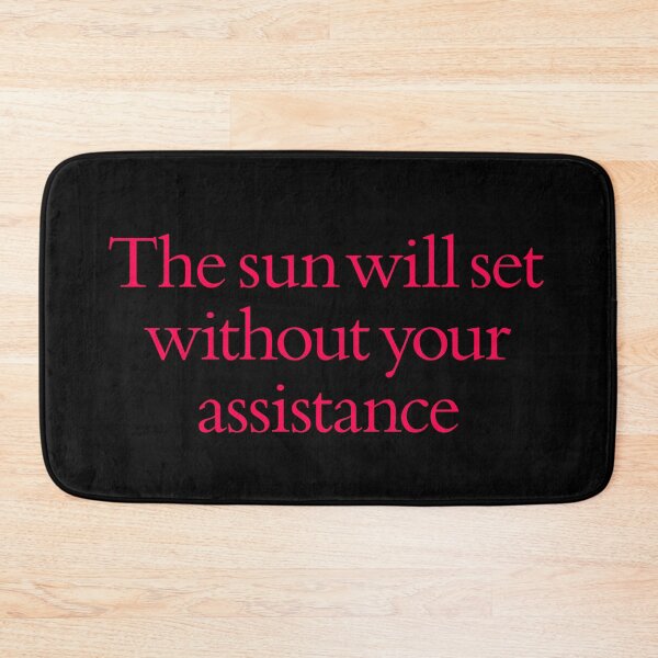 Item preview, The sun will set without your assistance. v.1 designed and sold by x1brett.