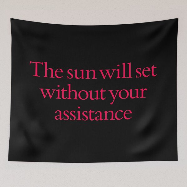 Item preview, The sun will set without your assistance. v.1 designed and sold by x1brett.