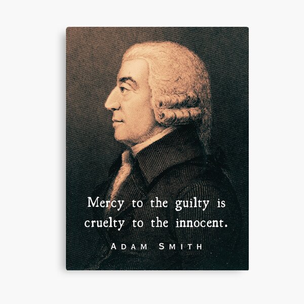 Item preview, Adam Smith portrait and quote: Mercy to the guilty is cruelty to the innocent. designed and sold by artbleed.