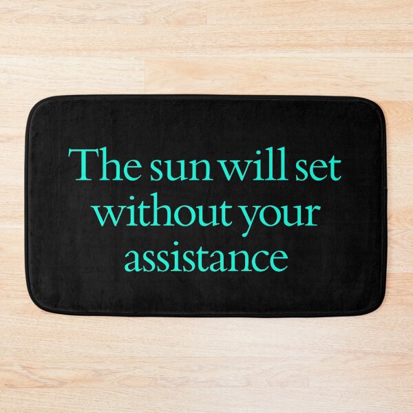 Item preview, The sun will set without your assistance. v.3 designed and sold by x1brett.