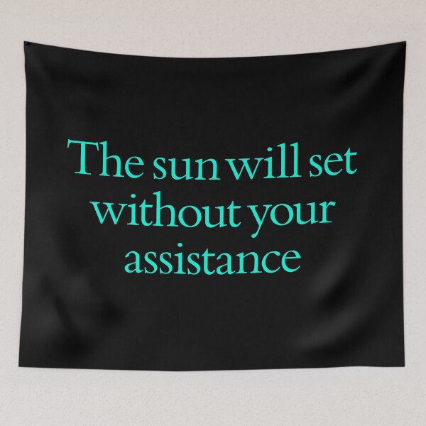 Item preview, The sun will set without your assistance. v.3 designed and sold by x1brett.