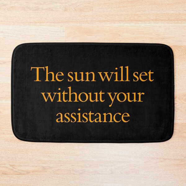 Item preview, The sun will set without your assistance. v.5 designed and sold by x1brett.