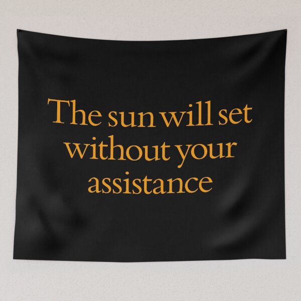 Item preview, The sun will set without your assistance. v.5 designed and sold by x1brett.