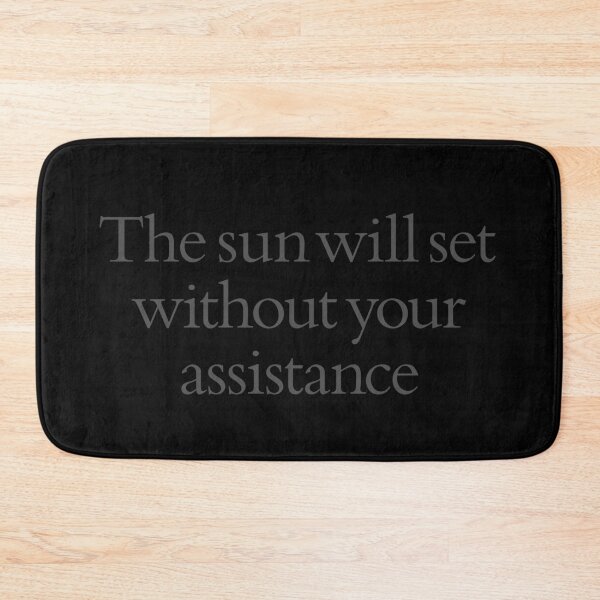 Item preview, The sun will set without your assistance. v.8 designed and sold by x1brett.
