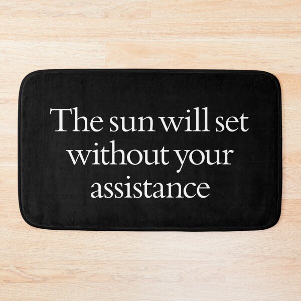 Item preview, The sun will set without your assistance. v.9 designed and sold by x1brett.