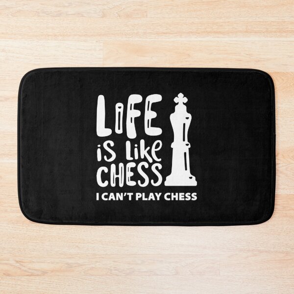 Item preview, LIFE IS LIKE CHESS - I CAN'T PLAY CHESS designed and sold by w1ckerman.