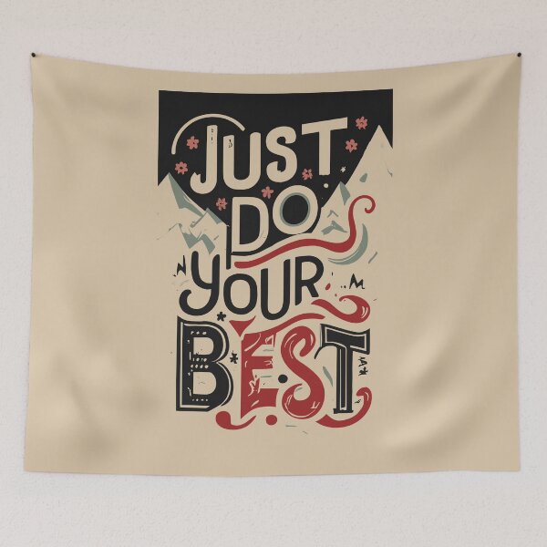 Item preview, Just Do Your Best designed and sold by Sketch-Shack.