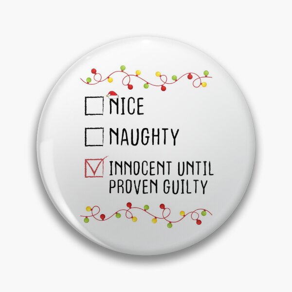 Item preview, Nice Naughty Innocent Until Proven Guilty Christmas List Xmas Santa Claus designed and sold by Be Cool (5.0) ⭐⭐⭐⭐⭐.