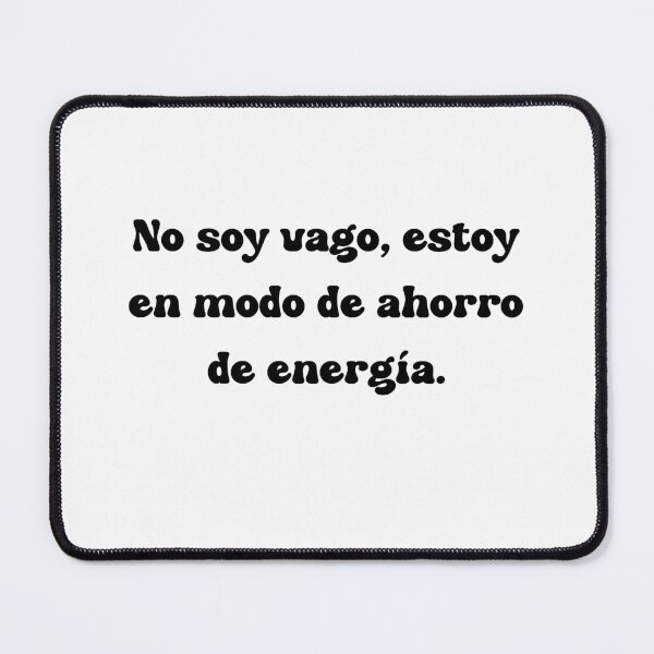 Item preview, No soy vago, estoy en modo de ahorro de energía. designed and sold by Mechanical-Artt.