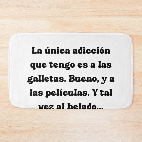 Item preview, La única adicción que tengo es a las galletas. Bueno, y a las películas. Y tal vez al helado.. designed and sold by Mechanical-Artt.