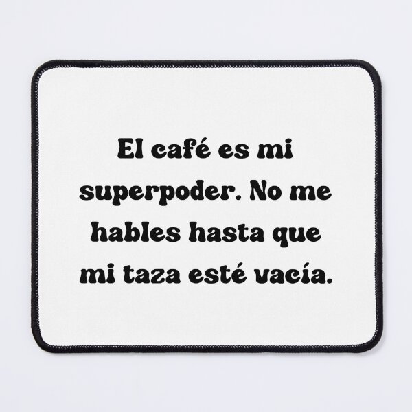 Item preview, El café es mi superpoder. No me hables hasta que mi taza esté vacía. designed and sold by Mechanical-Artt.
