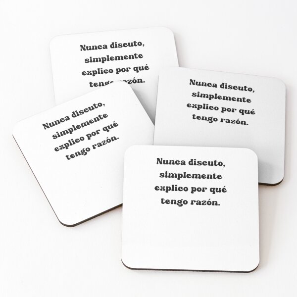 Item preview, Nunca discuto, simplemente explico por qué tengo razón. designed and sold by Mechanical-Artt.
