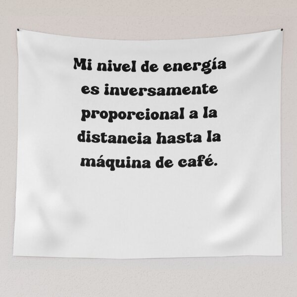 Item preview, Mi nivel de energía es inversamente proporcional a la distancia hasta la máquina de café. designed and sold by Mechanical-Artt.