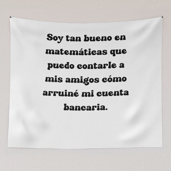 Item preview, Soy tan bueno en matemáticas que puedo contarle a mis amigos cómo arruiné mi cuenta bancaria. designed and sold by Mechanical-Artt.