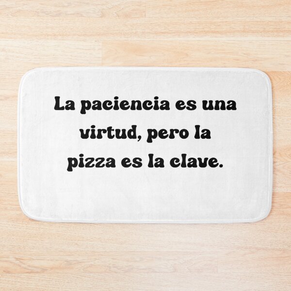 Item preview, La paciencia es una virtud, pero la pizza es la clave. designed and sold by Mechanical-Artt.