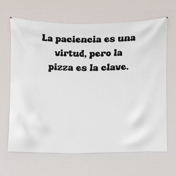 Item preview, La paciencia es una virtud, pero la pizza es la clave. designed and sold by Mechanical-Artt.