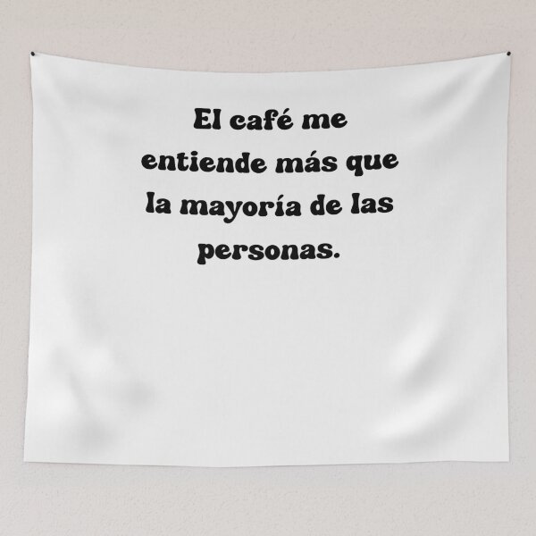 Item preview, El café me entiende más que la mayoría de las personas. designed and sold by Mechanical-Artt.