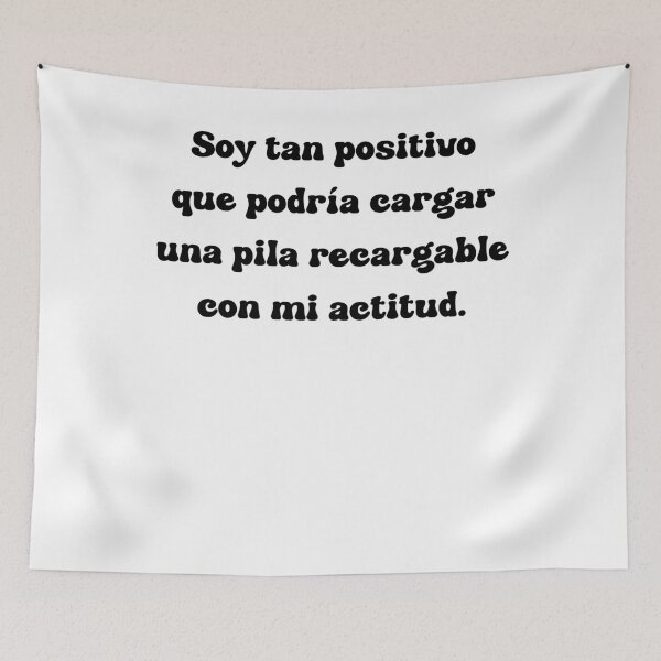 Item preview, Soy tan positivo que podría cargar una pila recargable con mi actitud. designed and sold by Mechanical-Artt.