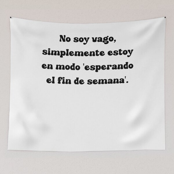 Item preview, No soy vago, simplemente estoy en modo 'esperando el fin de semana'. designed and sold by Mechanical-Artt.