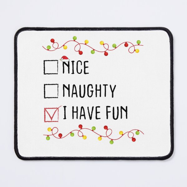 Item preview, Nice Naughty I have Fun Christmas List Xmas Santa Claus designed and sold by Be Cool (5.0) ⭐⭐⭐⭐⭐.