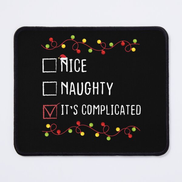 Item preview, Nice Naughty It's Complicated Christmas List Xmas Santa Claus designed and sold by Be Cool (5.0) ⭐⭐⭐⭐⭐.
